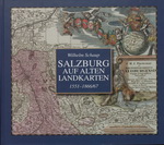 Salzburg auf alten Landkarten